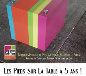 le mobilier design Les Pieds Sur La Table fête ses 5 ans de créations de meubles