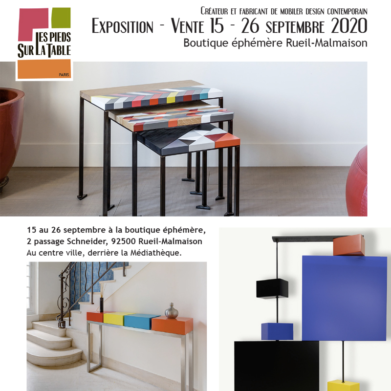 Expo Vente meubles contemporains à la boutique éphémère de Rueil-Malmaison septembre 2020 : Mobilier contemporain design Les Pieds Sur La Table créateur et fabricant à Rueil-Malmaison