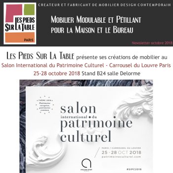 Créateur de Mobilier design contemporain Les Pieds Sur La Table expose au Salon International du Patrimoine Culturel Paris 25-28 octobre 2018